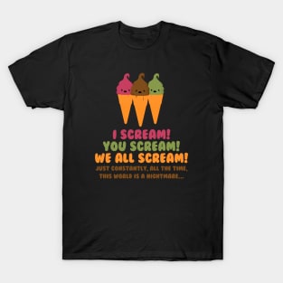 Ice Cream You Scream T-Shirt
